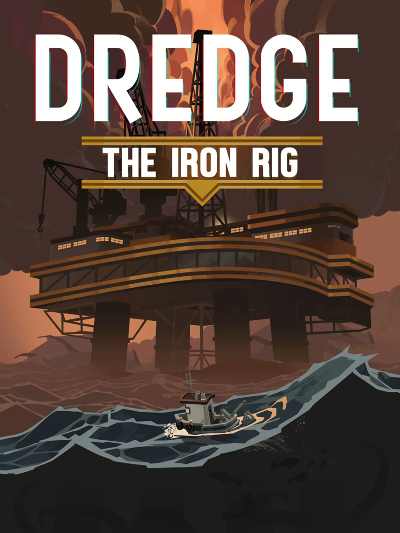 DREDGE: The Iron Rig