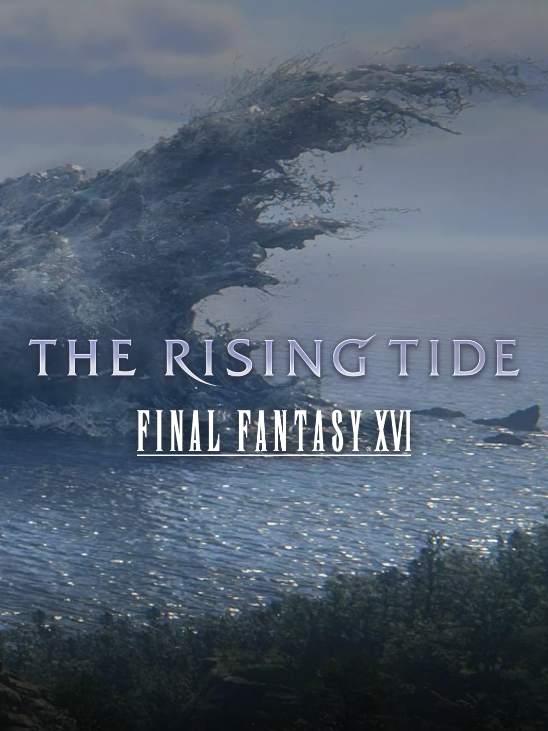 Final Fantasy XVI: The Rising Tide