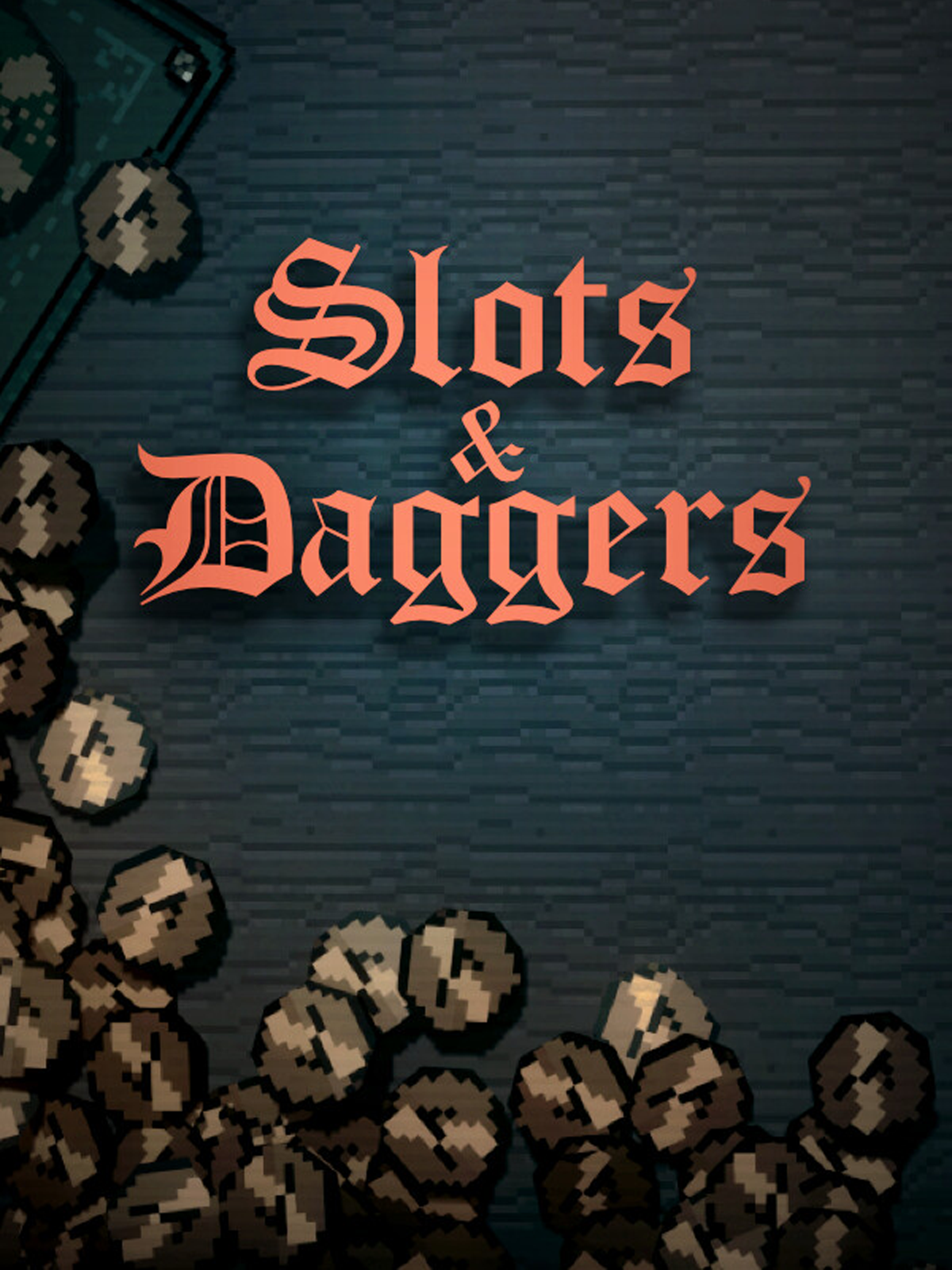 Slots & Daggers