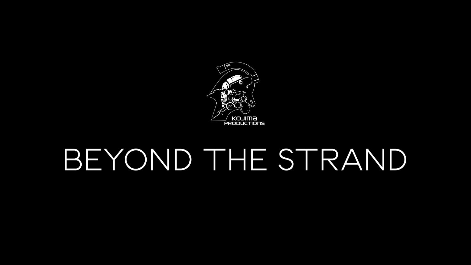 Catch Kojima Productions' Beyond the Strand Livestream on IGN