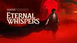 Eternal Whispers: the new CRPG in the Vampire: The Masquerade franchise