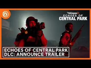 The Division 2: Ubisoft shares trailer for Echoes of Central Park DLC